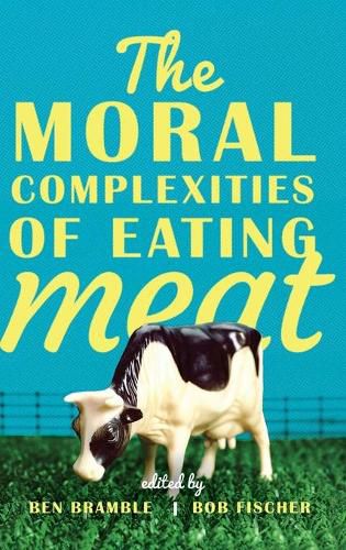 Cover image for The Moral Complexities of Eating Meat