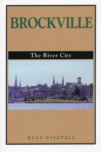 Cover image for Brockville: The River City