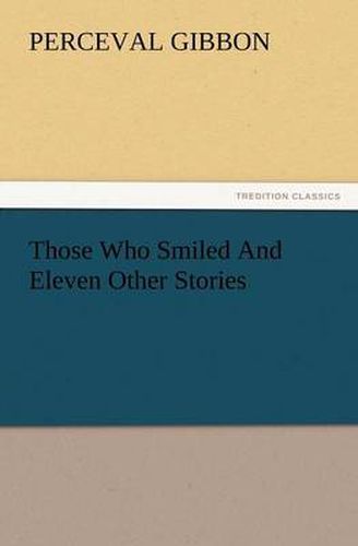 Cover image for Those Who Smiled and Eleven Other Stories