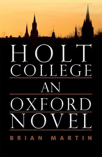 Holt College: An Oxford Novel: An Oxford Novel