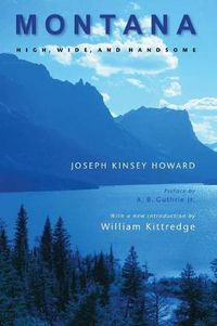Cover image for Montana: High, Wide, and Handsome
