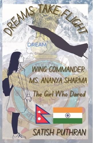 Cover image for DREAMS TAKE FLIGHT - The Girl Who Dared
