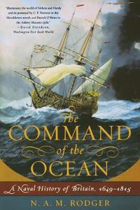 Cover image for The Command of the Ocean: A Naval History of Britain, 1649 -1815