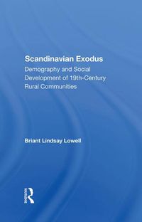 Cover image for Scandinavian Exodus: Demography and Social Development of 19th-Century Rural Communities