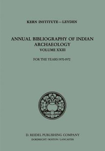 Cover image for Annual Bibliography of Indian Archaeology: For the Years 1970-1972