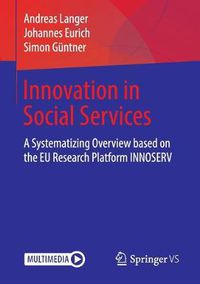 Cover image for Innovation in Social Services: A Systematizing Overview based on the EU Research Platform INNOSERV