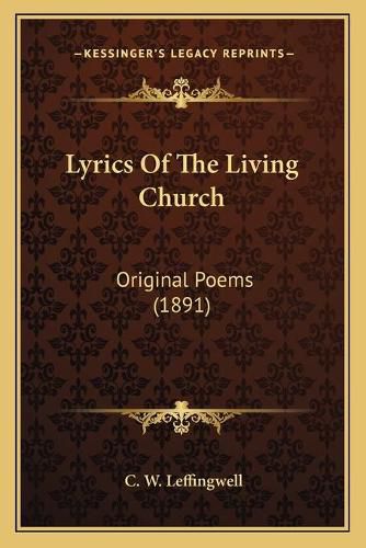 Cover image for Lyrics of the Living Church: Original Poems (1891)