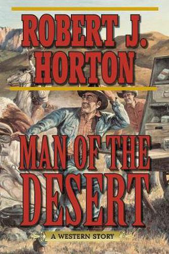 Cover image for Man of the Desert: A Western Story