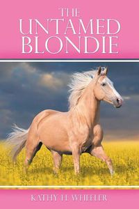 Cover image for The Untamed Blondie