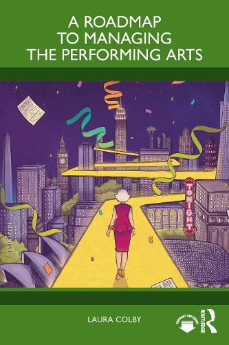 Cover image for A Roadmap to Managing the Performing Arts