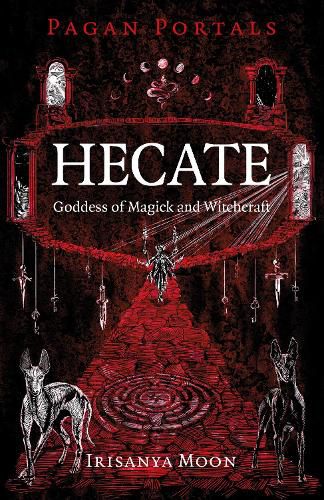 Cover image for Pagan Portals - Hecate, Goddess of Magick and Witchcraft