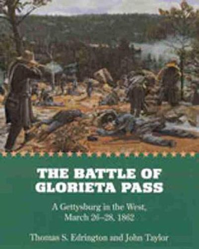 Cover image for Battle of Glorieta Pass PA: A Gettysburg in the West, March 26-28, 1862