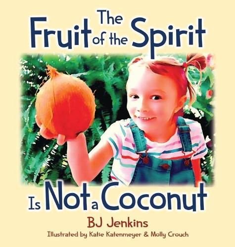 The Fruit of the Spirit is Not a Coconut