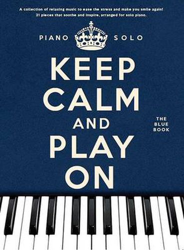 Cover image for Keep Calm And Play On: The Blue Book