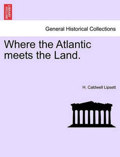 Cover image for Where the Atlantic Meets the Land.