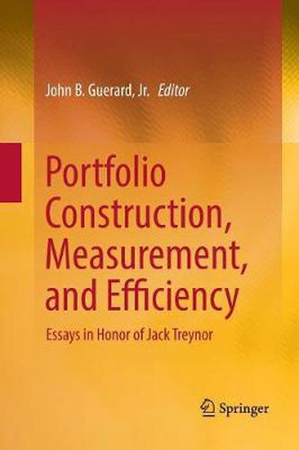 Cover image for Portfolio Construction, Measurement, and Efficiency: Essays in Honor of Jack Treynor