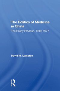 Cover image for Politics Medicine China