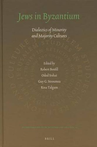 Jews in Byzantium: Dialectics of Minority and Majority Cultures