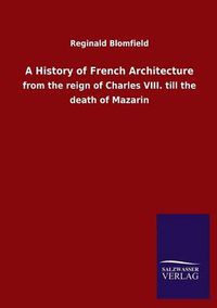 Cover image for A History of French Architecture