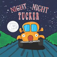 Cover image for Night Night Tucker: Short Bedtime Stories for Kids Children Illustrated Books