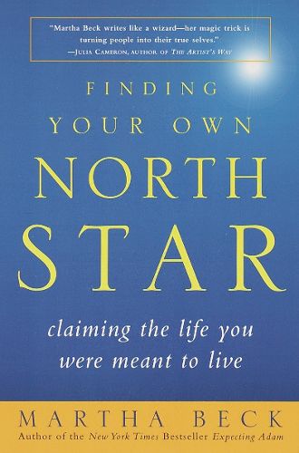 Cover image for Finding Your Own North Star: Claiming the Life You Were Meant to Live