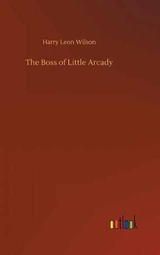 The Boss of Little Arcady