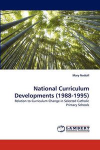 Cover image for National Curriculum Developments (1988-1995)