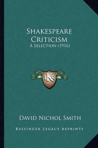 Shakespeare Criticism: A Selection (1916)