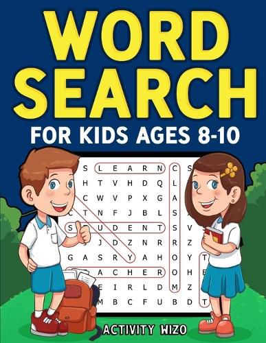 Cover image for Word Search for Kids Ages 8-10: Practice Spelling, Learn Vocabulary, and Improve Reading Skills With 100 Puzzles