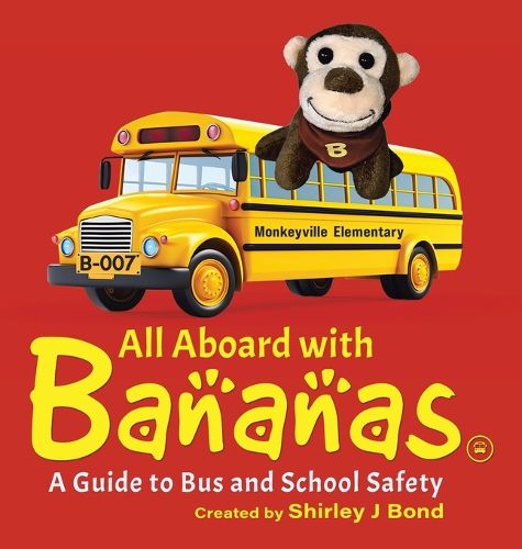 Cover image for All Aboard With Bananas - A Guide to Bus and School Safety