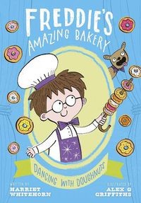 Cover image for Freddie's Amazing Bakery: Dancing with Doughnuts