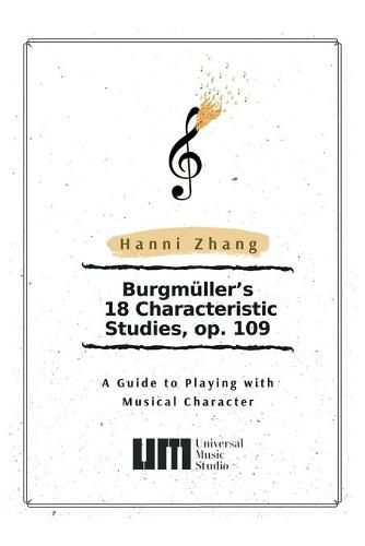 Cover image for Burgmuller's 18 Characteristic Studies, Op. 109: A Guide to Playing with Music Character