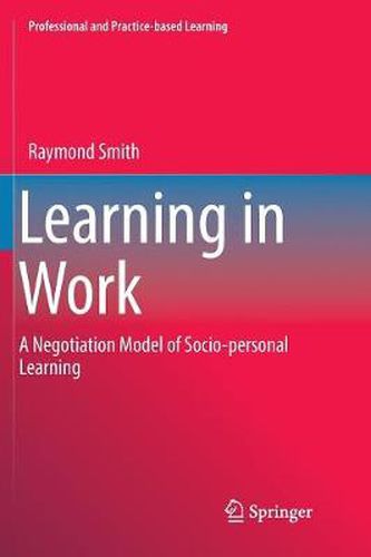 Learning in Work: A Negotiation Model of Socio-personal Learning