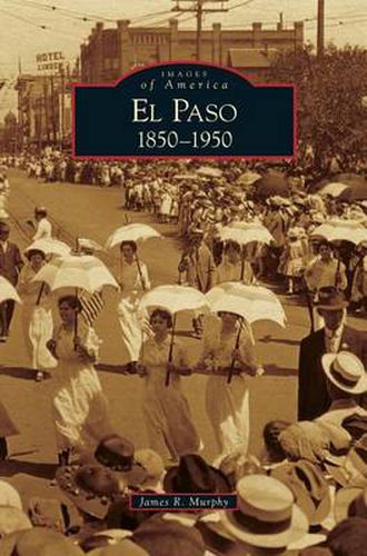 Cover image for El Paso 1850-1950