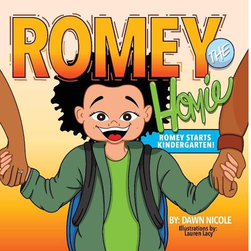 Cover image for Romey The Homie: Romey Starts Kindergarten