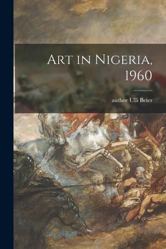 Cover image for Art in Nigeria, 1960