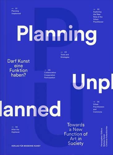 Planning Unplanned: Towards a New Function of Art in Society