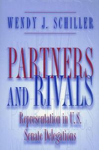 Cover image for Partners and Rivals: Representation in U.S. Senate Delegations