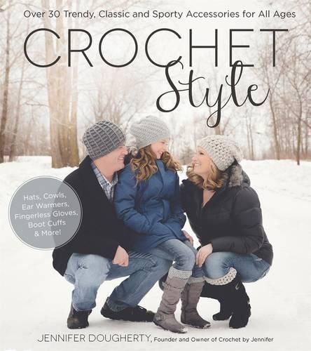 Cover image for Crochet Style: Over 30 Trendy, Classic and Sporty Accessories for All Ages