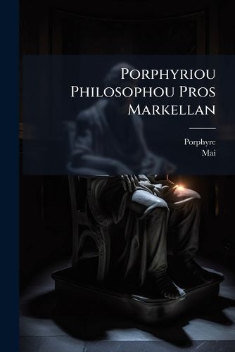 Cover image for Porphyriou Philosophou Pros Markellan