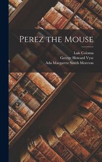 Cover image for Perez the Mouse