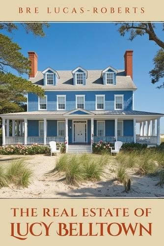 Cover image for The Real Estate of Lucy Belltown