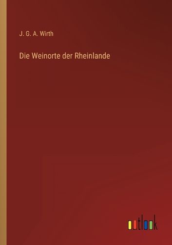 Cover image for Die Weinorte der Rheinlande