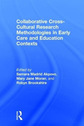 Cover image for Collaborative Cross-Cultural Research Methodologies in Early Care and Education Contexts