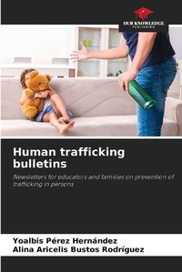 Cover image for Human trafficking bulletins