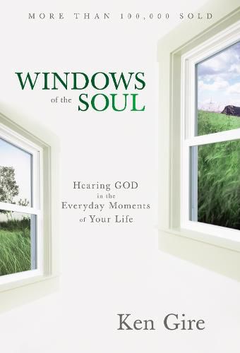 Cover image for Windows of the Soul: Hearing God in the Everyday Moments of Your Life