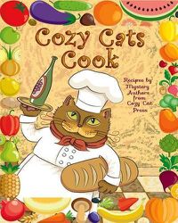 Cover image for Cozy Cats Cook: Over 20 Authors Share Recipes