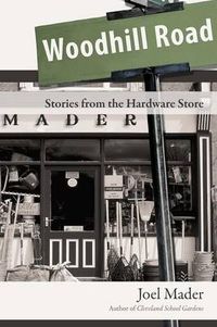 Cover image for Woodhill Road: Stories from the Hardware Store