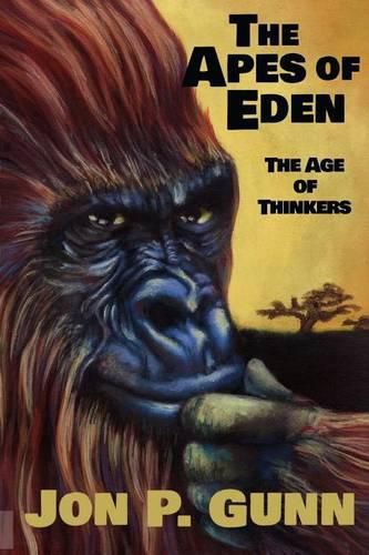 Cover image for The Apes of Eden - The Age of Thinkers: The Age of Thinkers