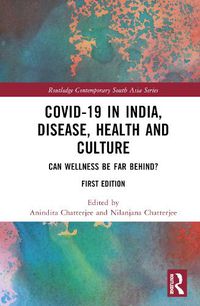 Cover image for Covid-19 in India, Disease, Health and Culture: Can Wellness be Far Behind?